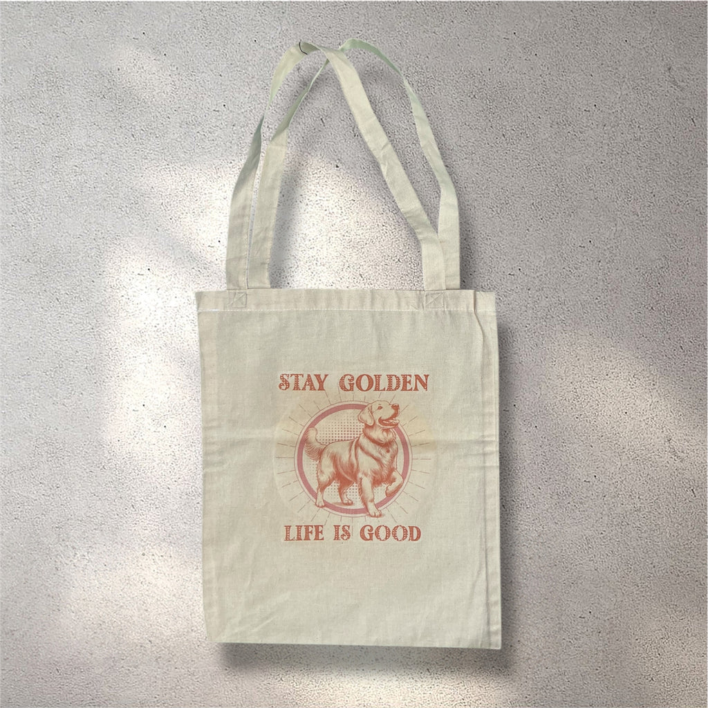 Stay Golden Life is Good Tote Bag